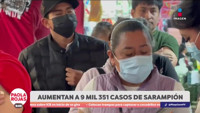 Aumentan los casos de sarampión en el país | DPC con Paola Rojas