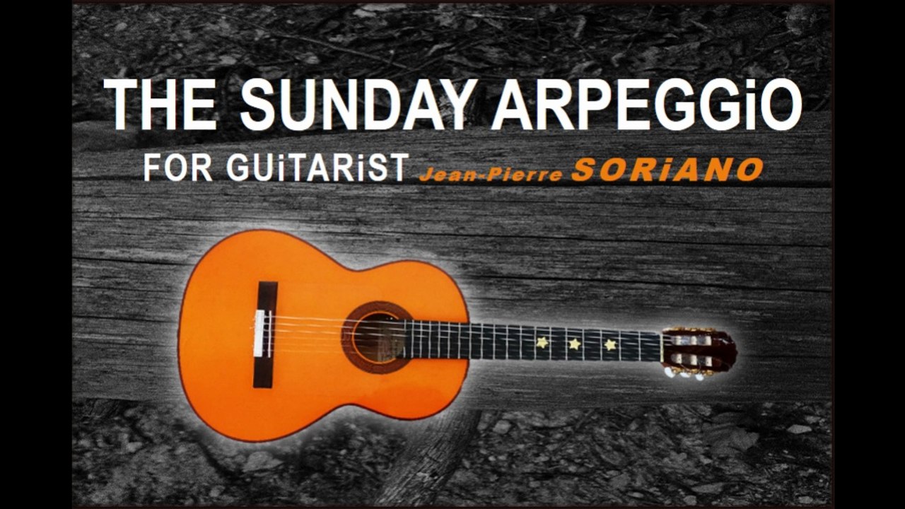 The Sunday Arpeggio for Guitarist : One Piece for Guitar Solo (pieces and methods for classical and flamenco guitarists)