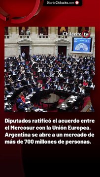Diputados ratificó el acuerdo entre el Mercosur con la Unión Europea. Argentina se abre a un mercado de más de 700 millones de personas.