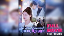 Her Final Experiment Their Regret - Full HD Movie