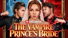 Hot 2026🔥 The Vampire Prince's Bride Engsub Rs