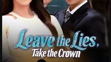 Leave the Lies Take the Crown Drama Movies English Sub