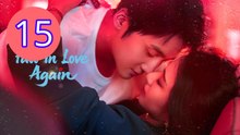 Fall in Love Again 2026 Episode 15 Engsub