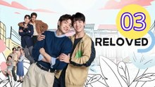 Reloved 2025 Episode 3 Engsub