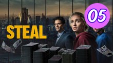 Steal  Season 1 Episode 5 Engsub