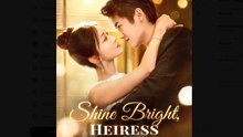 Shine Bright Heiress Drama Movies English Sub