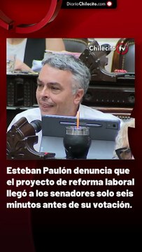 Esteban Paulón denuncia que el proyecto de reforma laboral llegó a los senadores solo seis minutos antes de su votación