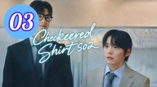 Checkered Shirt  Season 2 Episode 3 Engsub