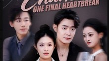 One Last Chance One Final Heartbreak Drama Movies English Sub