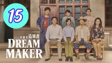 The Dream Maker Episode 15 Engsub