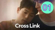 Cross Link Episode 1 Engsub