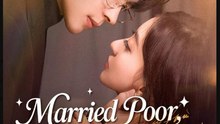 Married Poor Divorced Rich Drama Movies English Sub