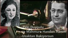 *Zeki Duygulu ve Mahmure Handan ♪♪♪  Uzaktan Bakıyorsan