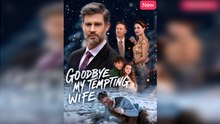 [Hot 2026🔥] Goodbye My Tempting Wife Full Episode_Netshort