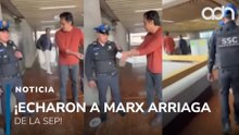 “Anímense oficiales, están con obradorista”, Así fue el momento en el que echaron a Marx Arriaga