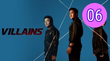 Villains 2025 Episode 6 Engsub