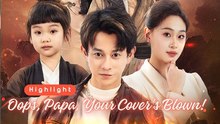 Oops, Papa, Your Cover's Blown! Isode Dramatic Romance Mega