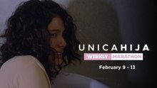 Unica Hija: Weekly Marathon (February 9 - 13, 2026)