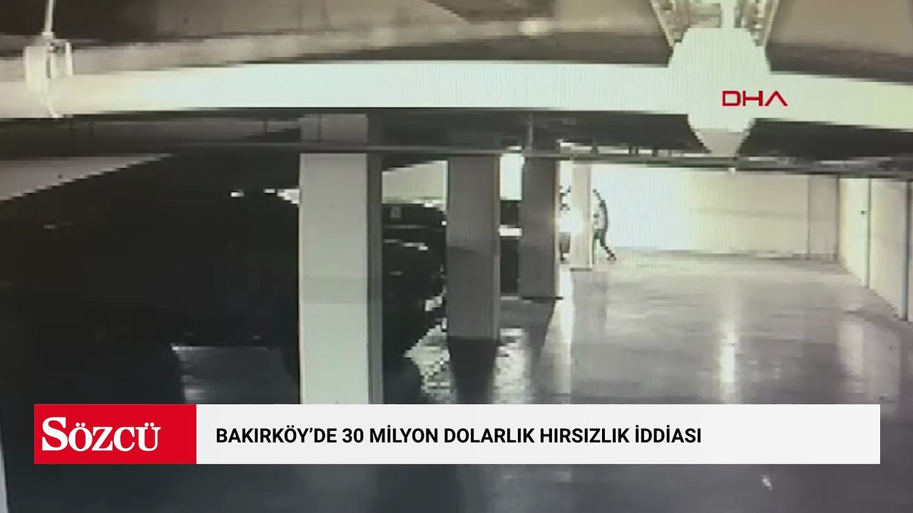 Bakırköy'de 30 milyon dolarlık hırsızlık iddiası; detaylar ortaya çıktı