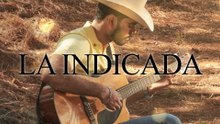 César Barrón - La Indicada (LETRA)