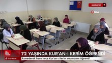 Gaziantep'te yaşayan kadın 72 yaşında Kur'an-ı Kerim'i öğrendi