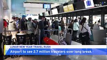 2.7 Million To Pass Through Taiwan's Biggest Airport Over Lunar New Year