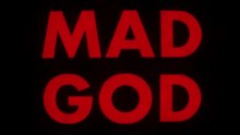 Mad God Film deutsch
