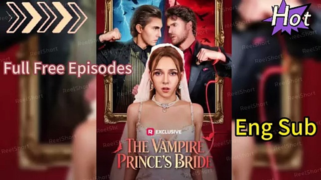 ✅The Vampire Prince's Bride Dailymotion - Discover the Dark Romance of Rhett Wellington and Savannah Coffee #ReelShort Movie