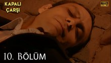 Kapalıçarşı | 10. Bölüm HD