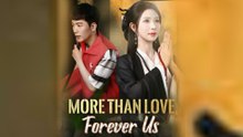 More Than Love Forever Us  - Full