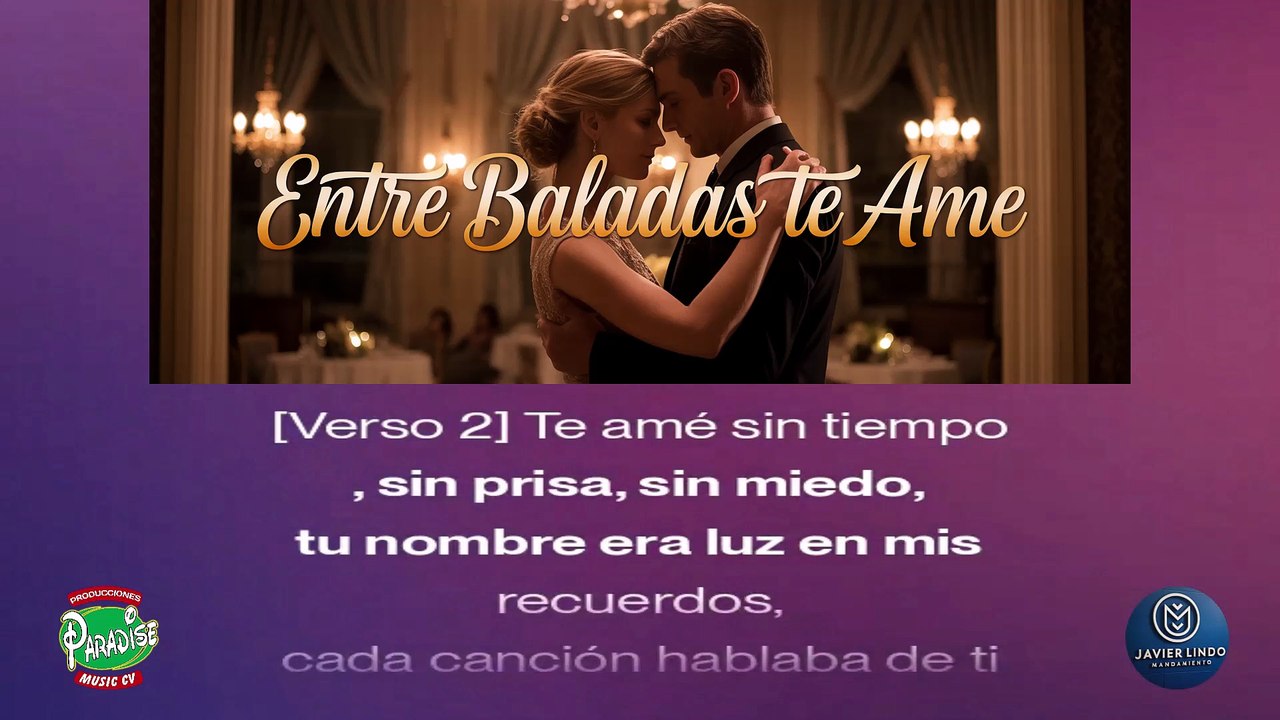 ENTRE BALADAS TE AME AUTOR JAVIER LINDO M.