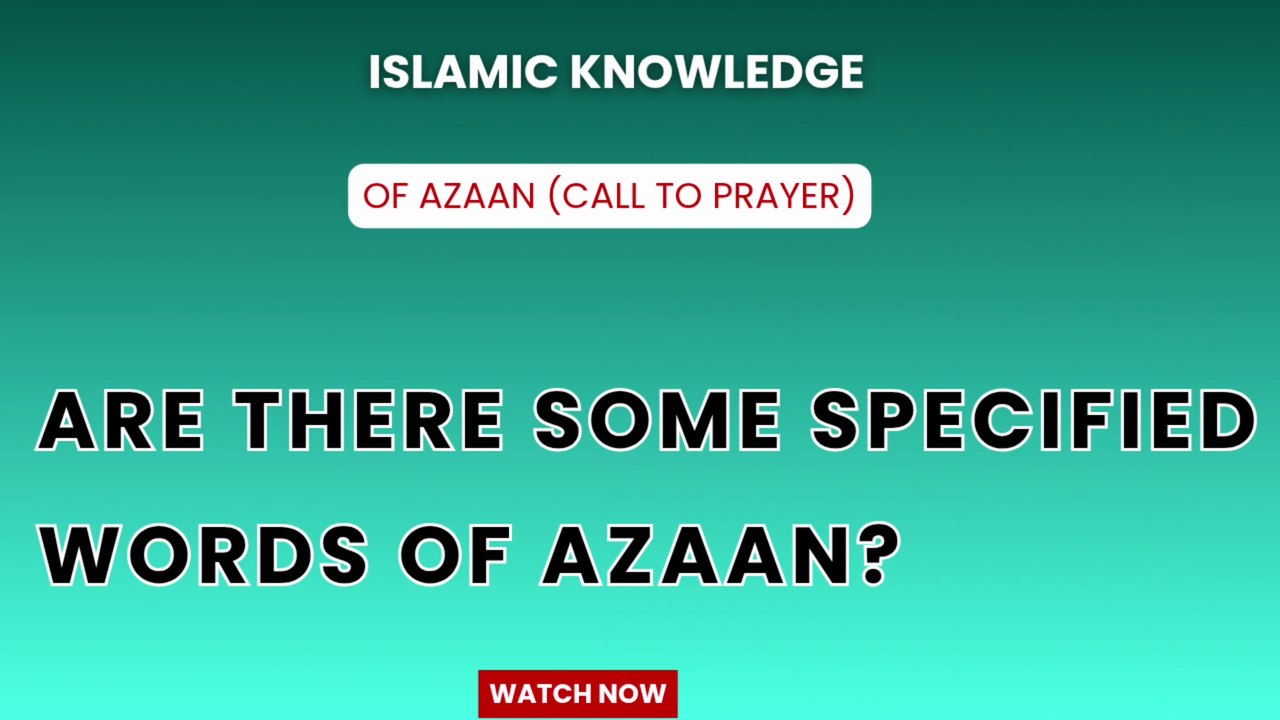 Are there some specified words of Azaan?