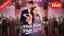 Plus Size Plus Love Full Movie