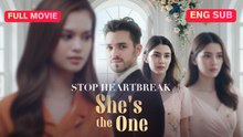 Stop heartbreak - She's the one Full Movie