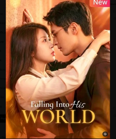 Falling Into His World  - Full Movies English Sub