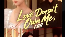Love Doesn’t Own Me I Do- Drama FULL MOVIES ENGLISH SUB