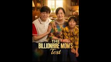 The Billionaire Mom's Test - Drama FULL MOVIES ENGLISH SUB