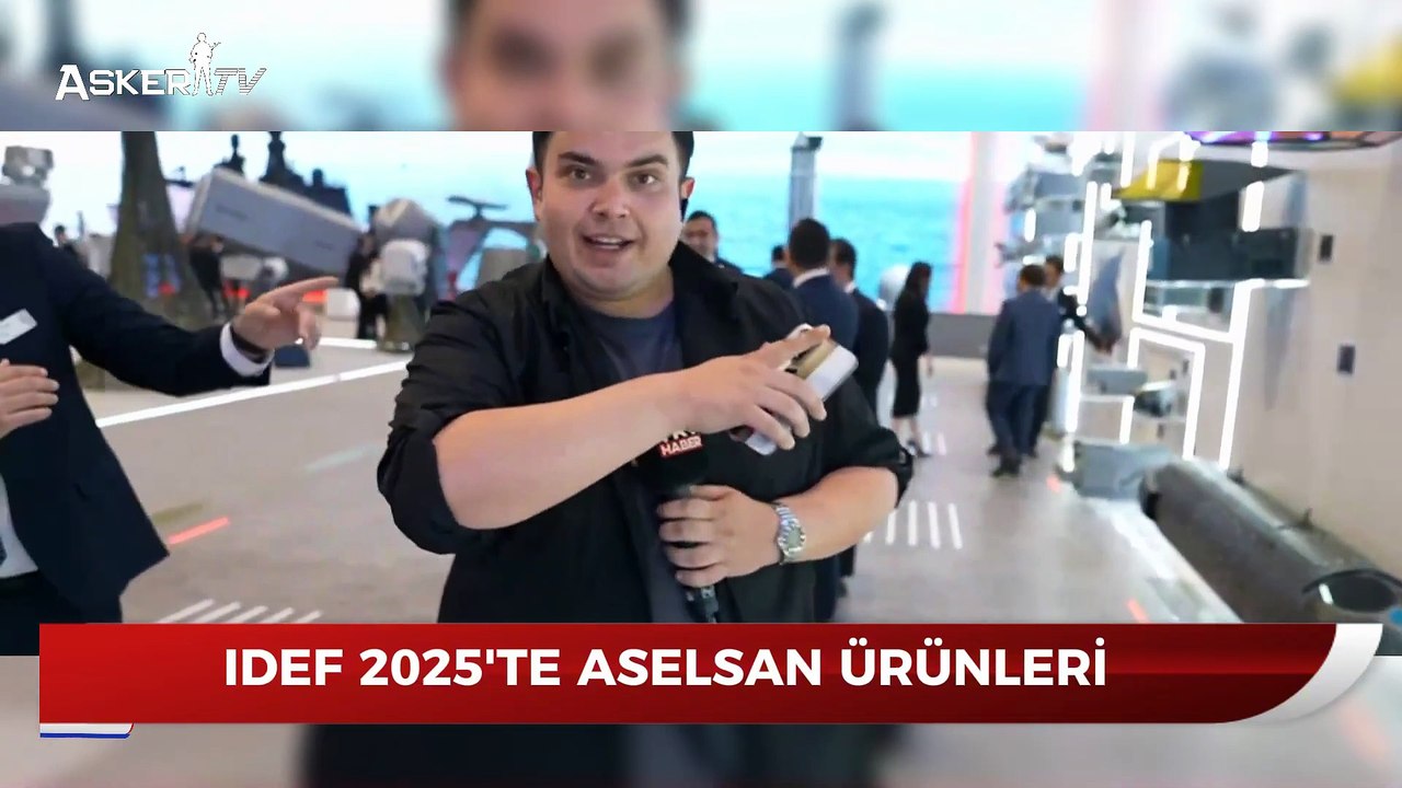 IDEF 2025'te ASELSAN ÜRÜNLERİ