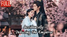ACCIDENTALLY SEDUCE THE EMPEROR