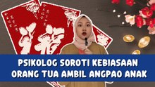 Psikolog Soroti Kebiasaan Orang Tua Ambil Angpao Anak