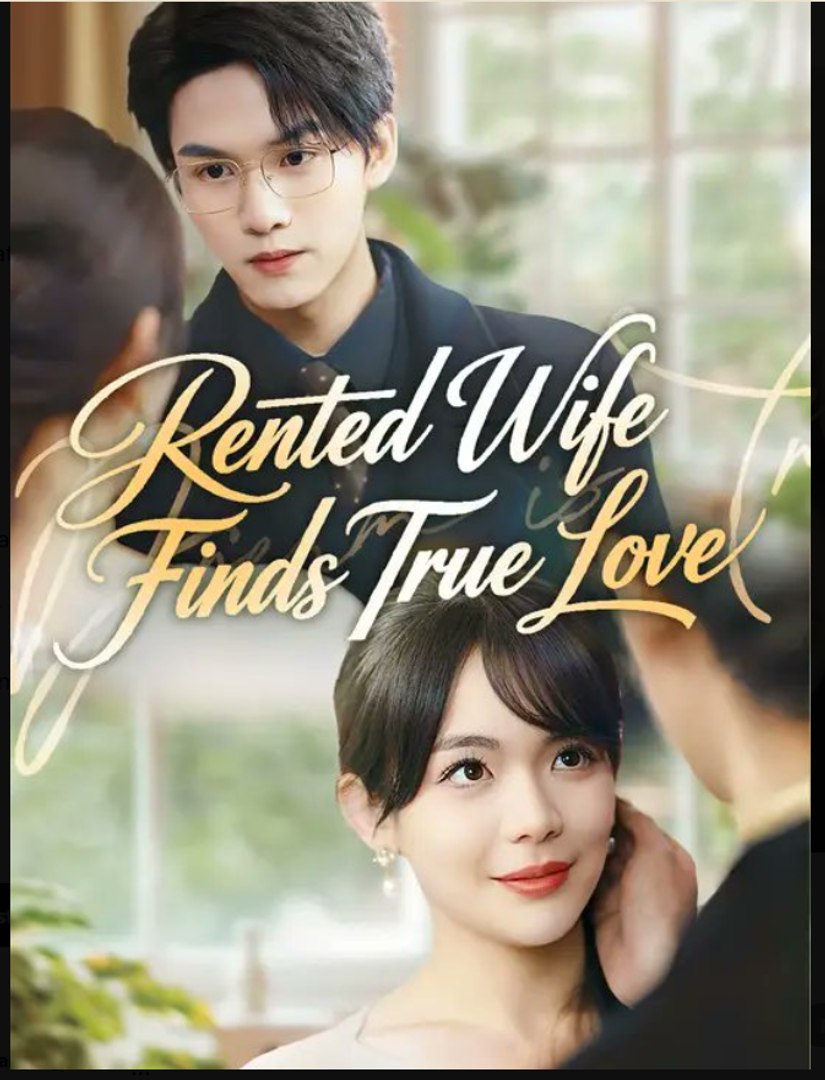 Rented Wife Finds True Love Chinese Drama English Sub
