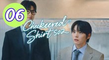 Checkered Shirt  Season 2 Episode 6 Engsub