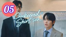 Checkered Shirt  Season 2 Episode 5 Engsub