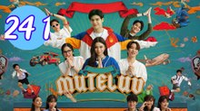 MuTeLuv Episode 24.1 Engsub