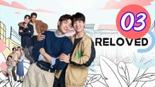 Reloved 2025 Episode 3 Engsub