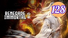 Renegade Immortal  Xian Ni Episode 128 Engsub