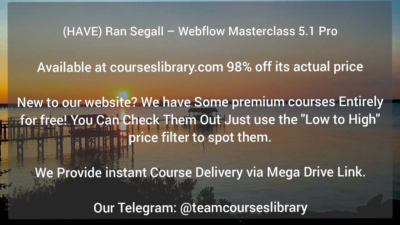 (HAVE) Ran Segall – Webflow Masterclass 5.1 Pro