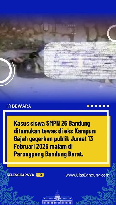 Terkuak Penyebab Siswa SMPN 26 Bandung Ditemukan Tewas di Eks Kampung Gajah
