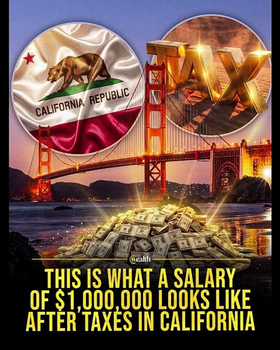 THIS IS WHAT A SALARY OF $1,000,000 LOOKS LIKE AFTER TAXES IN CALIFORNIA