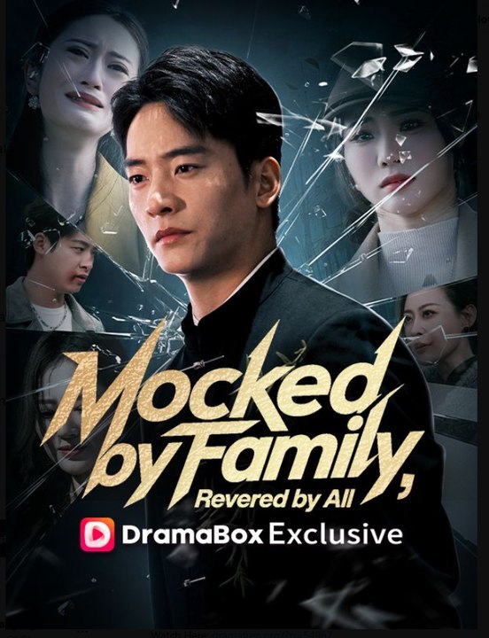 Mocked by Family Revered by All Drama Movies English Sub
